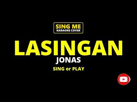 LASINGAN - JONAS | KARAOKE COVER
