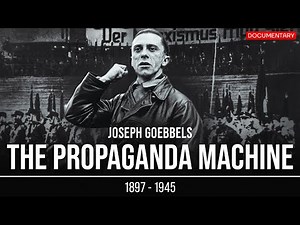Joseph Goebbels: The Mastermind Behind Nazi Propaganda | Documentary