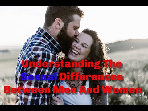 Understanding The Sexual Differences Between Men And Women