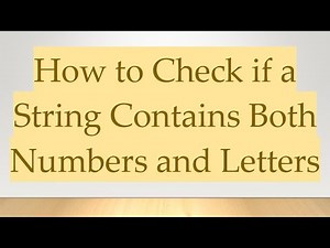 How to Check if a String Contains Both Numbers and Letters