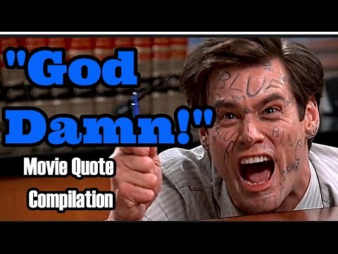 "God Damn It!" Movie Quote Compilation