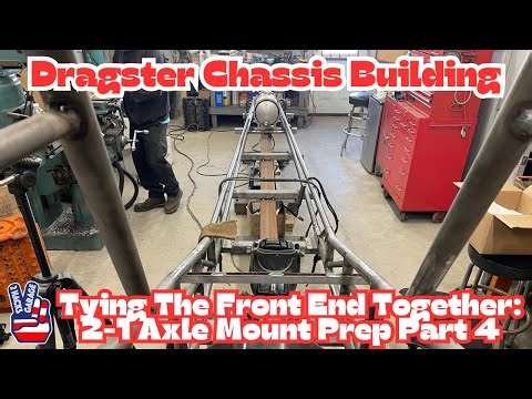 Dragster Chassis Building: Tying the Front End Together, 2 into 1 Front Axle Mount - Part 4 #fast
