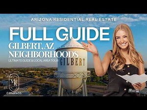 Living in Gilbert AZ | Ultimate Neighborhood Guide & Local Area Tour