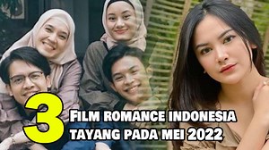 3 Rekomendasi Film Romance Indonesia Terbaru yang Tayang pada Mei 2022