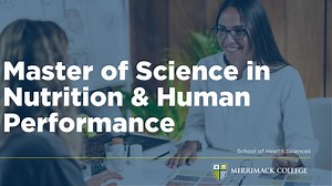 The Master of Science in Nutrition and Human Performance at Merrimack College is a new and innovative program to prepare Registered Dietitian Nutritionists. | Merrimack College