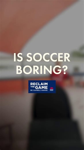 Is soccer boring? #ReclaimTheGame | Western Sydney Wanderers FC