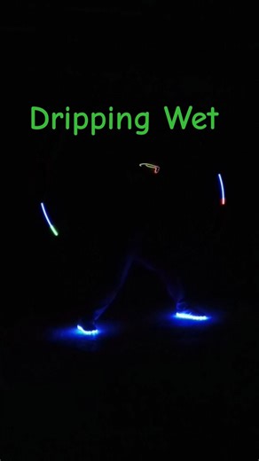 Dripping Wet (Glow Dance)