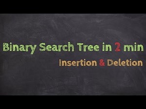 Binary Search Tree | Insertion and Deletion in 2 min