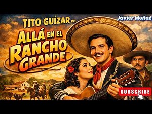 Allá en el Rancho Grande | Película Completa del Cine Mexicano | Tito Guízar