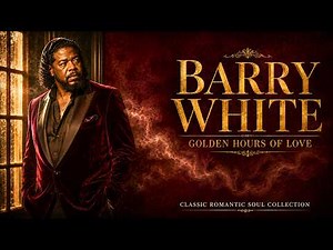Barry White | Vintage Soul Ballads : Red Velvet Nights & Forever Love