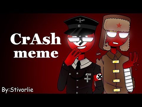 CrAsh meme [ countryhumans ]