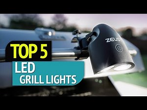 TOP 5: LED Grill Lights