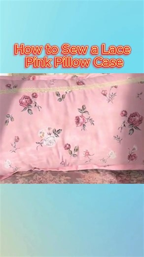 6.2K views · 54 reactions | How to Sew a Lace Pink Pillow Case #pillowcase #pillowcover #pinkpillow #lacepillow #cushioncover #cushionstyle #cushionlove #pillowlove #pillowcoverdesign #pillowcovers #pillow #Crafting #selfimprovement #handcrafted #giftideas2023 #onlinelearning #Sewing #DIY #homedecor #reelfyp #freetutorial #regularpillowcover #trending #selfimprovementdaily #diyideas #diycrafts #howto #tailoring #reelsfypシ #howtomake | All Girls' Things | Facebook