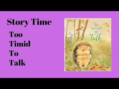 Story Time: Too Timid To Talk