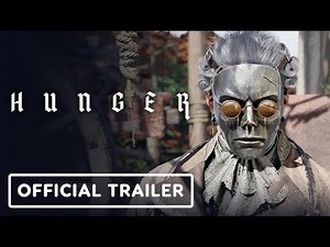 Hunger - Official Trailer (4K Ultra HD)