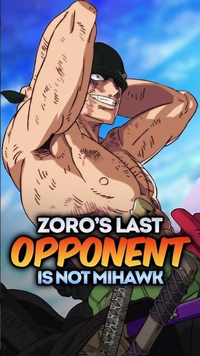 Zoro’s Final Enemy Is Stronger Than Mihawk #onepiece