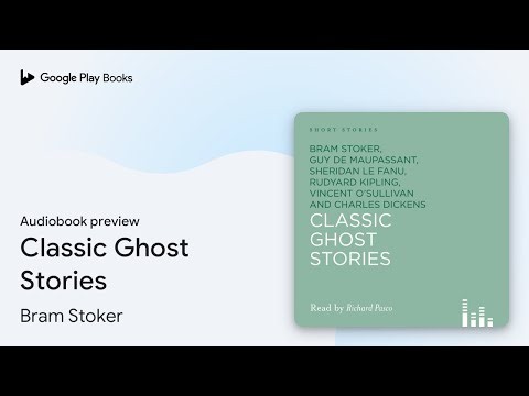 Classic Ghost Stories by Bram Stoker · Audiobook preview