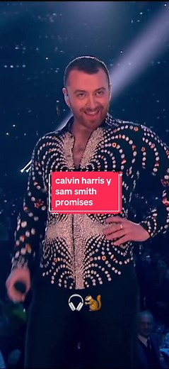Calvin Harris & Sam Smith Promises