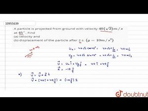 A particle is projected from ground with velocity `40(sqrt2) m//s at 45^`. Find (a) velocity and...