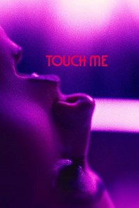 Touch Me (2026) - Movie