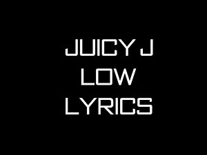 Juicy J Ft. Nicki Minaj, Lil Bibby & Young Thug - Low Lyrics