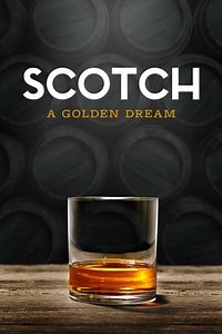 Scotch: A Golden Dream - Movie