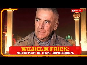 Wilhelm Frick - Adolf Hitler’s Minister of Interior.