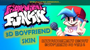 3D Boyfriend Skin [ANNOUNCEMENT IN DESC!] Mod for Friday Night Funkin' | FNF Mods