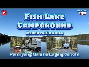 Fish Lake Campground | Alberta Canada 🇨🇦