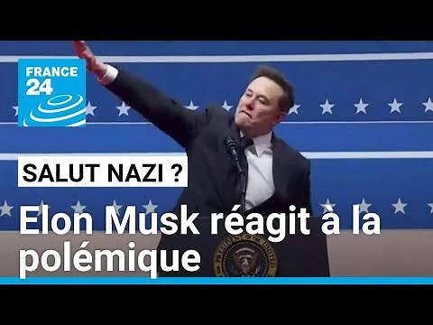 Elon Musk reacts to the controversy over his gesture reminiscent of a Nazi salute • FRANCE 24