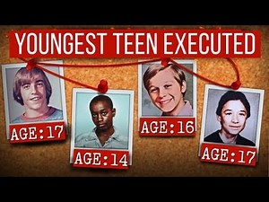 Most Youngest Teens Sentenced to Death Row in the U.S. : Executions, Final Words & Last Meals
