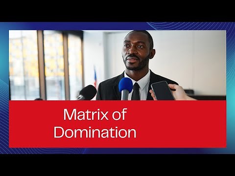 Matrix of domination Patricia Hill Collins: Black Feminist Thought