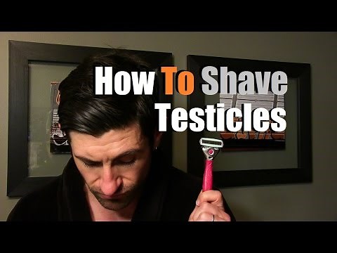How To Shave Your Testicles | Testicle Shaving Tutorial