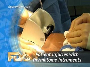 Avoiding Patient Injuries with Dermatome Instruments