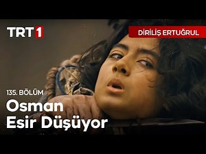 Diriliş Ertuğrul 135. Bölüm - Ertuğrul, Osman'ı Kurtarabilecek mi?