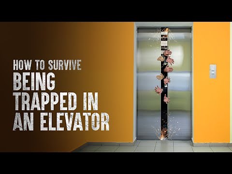 How to Survive Being Trapped in an Elevator