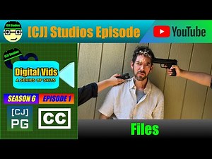 Files | Digital Vids (S6 E1) | [CJ] Studios