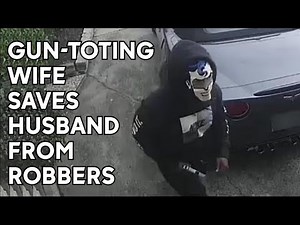Armed wife saves husband from robbers