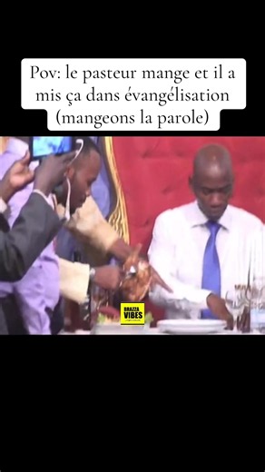 Pov: le pasteur mange et met ça dans l’évangélisation