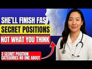 She’ll Finish Every Time: The 3 Secret Position Categories No One Talks About (Dr. Blake)