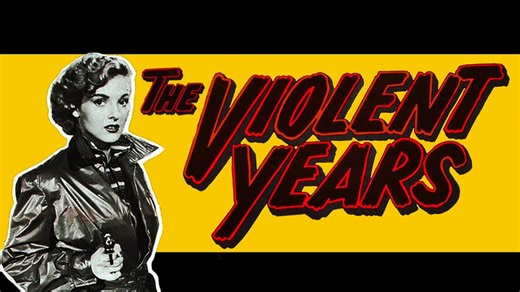 The Violent Years (1956)