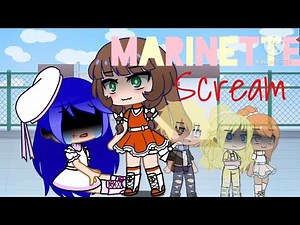 Marinette scream 🎀 - Gacha Club - Miraculous Ladybug -