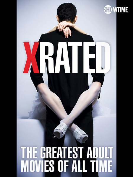 X-Rated: The Greatest Adult Movies of All Time (TV Movie 2015)