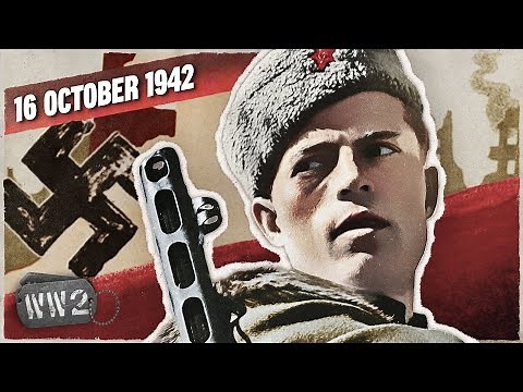 164 - Stalingrad, Stalingrad, Stalingrad, No Retreat! - WW2 - October 16, 1942