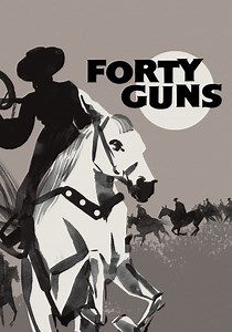 Forty Guns - movie: where to watch stream online