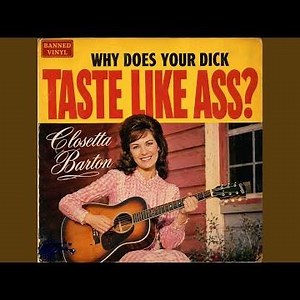 Why Does Your Dick Taste Like Ass?