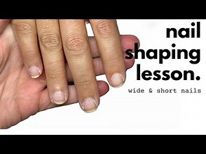 How to Shape Wide and Short Nails [Nail Shaping Lesson]