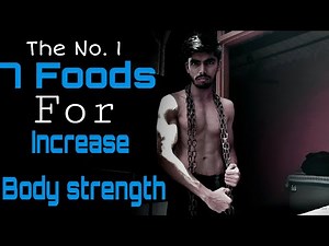 Diet Tips -7 Best Foods To Increase Body Strength | Diet | How to increase Body Strength