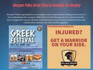 Westport Police Arrest Three in Overnight Car Burglary (Westport, CT) On March 26, 2024 at approximately 12:42 am, Westport Police responded to a residence near Compo Beach on a report from a homeowner that their vehicle was being burglarized. The complainant reported that their Ring doorbell camera activated when a suspect entered a vehicle parked in the driveway. The complainant reported that a dark colored vehicle was waiting in the street for the suspect. Westport Police were on scene almost