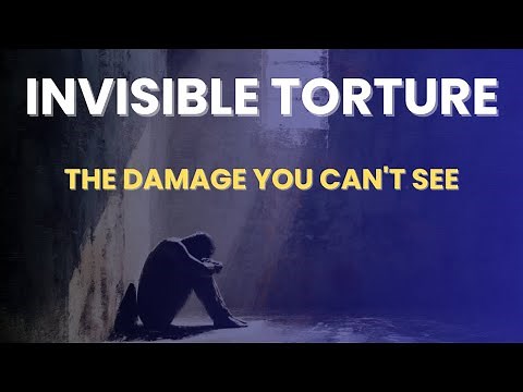 Psychological Torture: The Invisible Scars of the Mind
